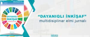 Read more about the article “Dayanıqlı inkişaf” multidisiplinar elmi jurnalı