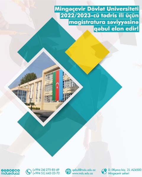 Mingəçevir Dövlət Universiteti 2022/2023-cü tədris ili üçün magistratura səviyyəsinə qəbul elan edir