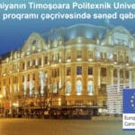 Rumıniyanın Timoşoara Politexnik Universiteti “Erasmus+” proqramı çəçrivəsində sənəd qəbulu elan edir