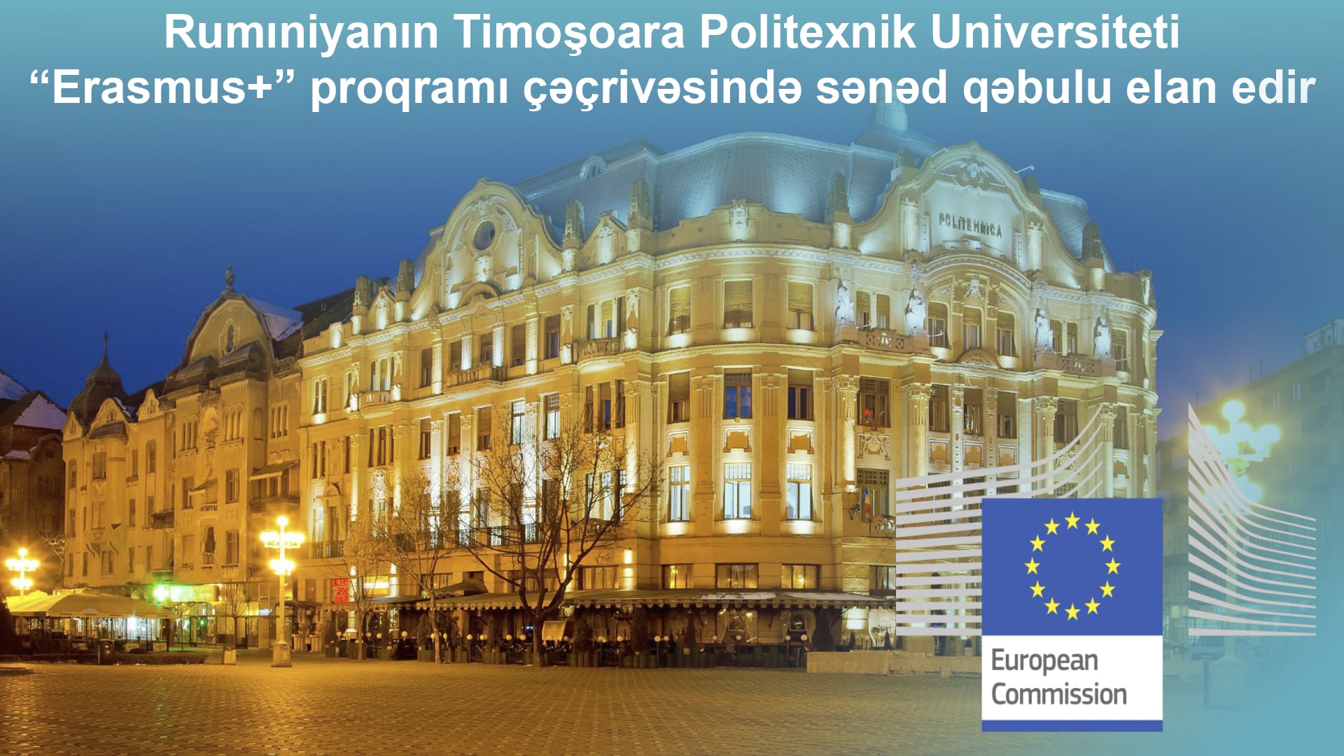 You are currently viewing Rumıniyanın Timoşoara Politexnik Universiteti “Erasmus+” proqramı çəçrivəsində sənəd qəbulu elan edir