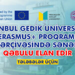 Türkiyə Respublikasının  İstanbul Gedik  Universiteti Erasmus+ proqramı çərçivəsində sənəd qəbulu elan edir