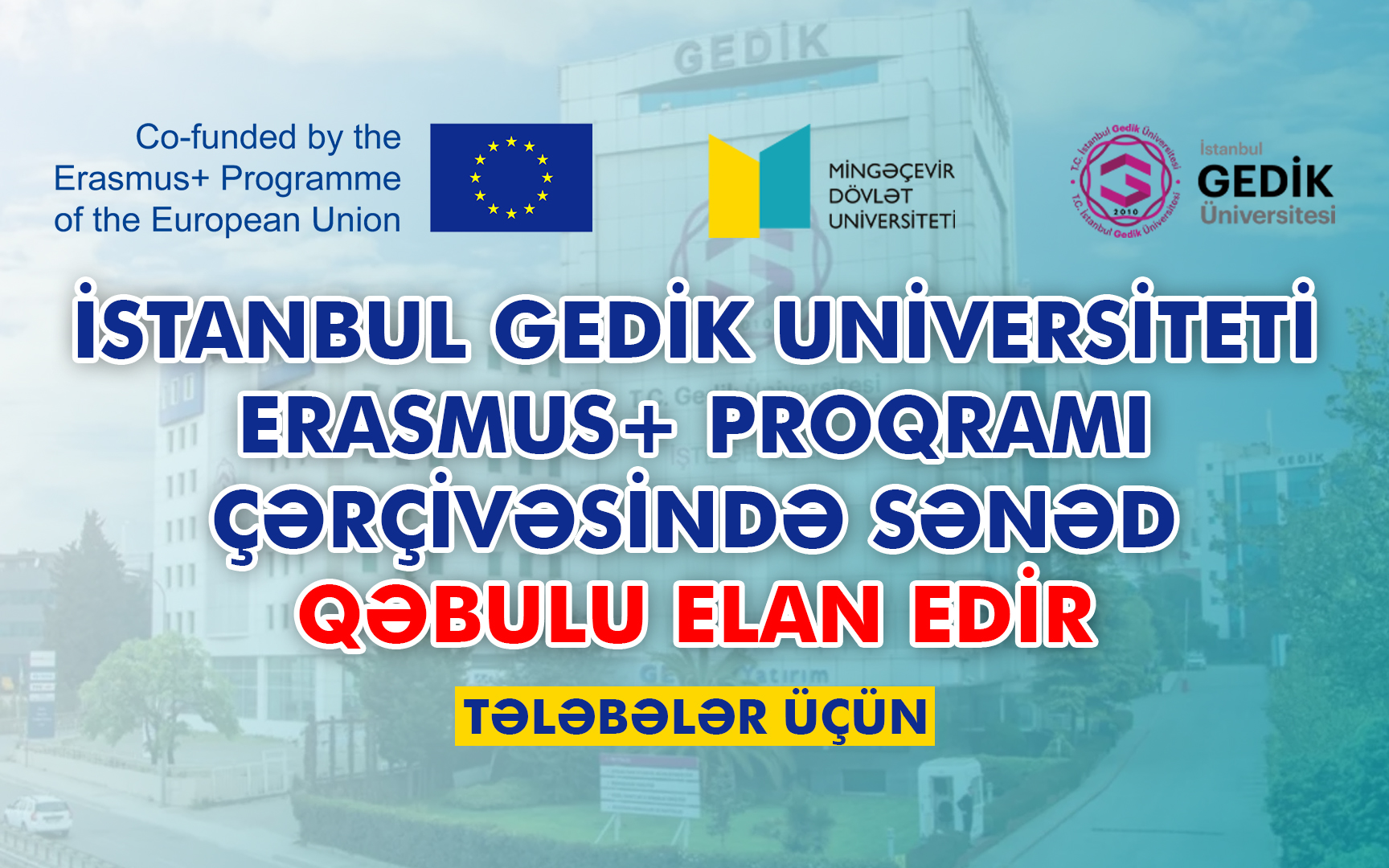 Вы сейчас просматриваете Türkiyə Respublikasının  İstanbul Gedik  Universiteti Erasmus+ proqramı çərçivəsində sənəd qəbulu elan edir