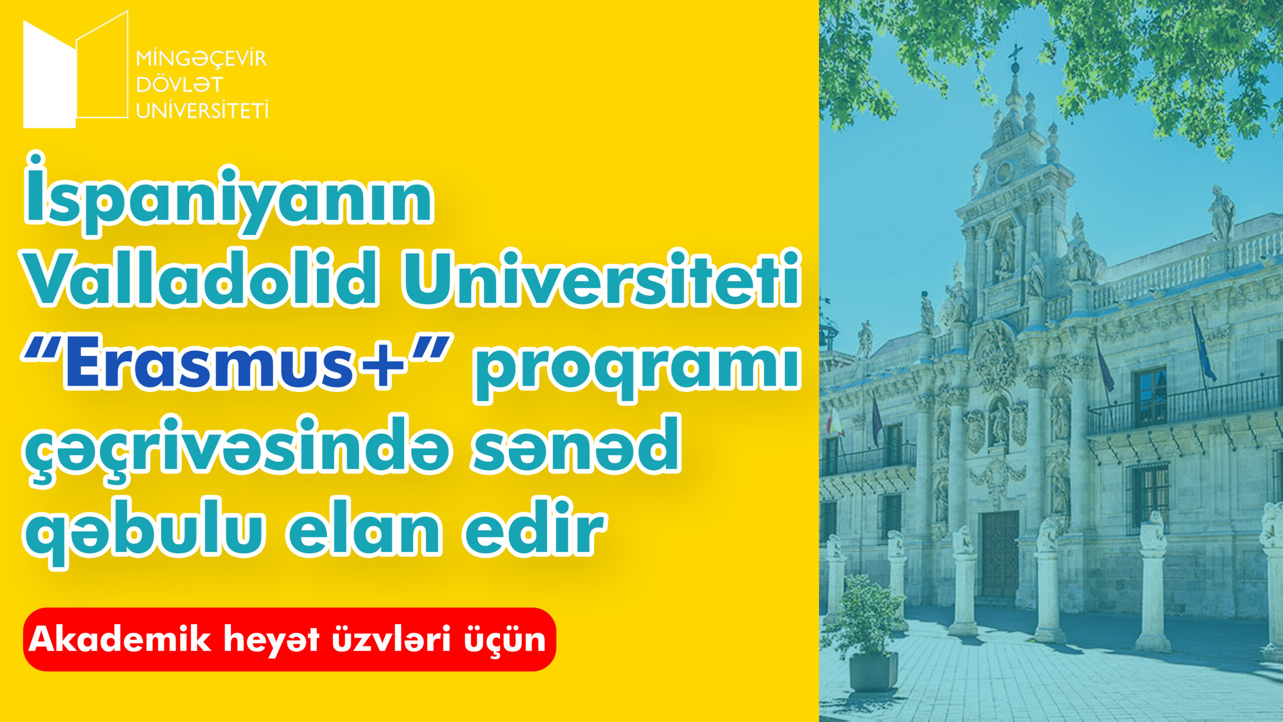 You are currently viewing İspaniyanın Valladolid Universiteti “Erasmus+” proqramı çəçrivəsində sənəd qəbulu elan edir