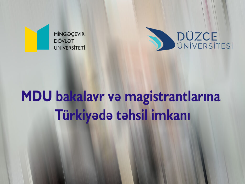 MDU bakalavr və magistrantlarına Türkiyədə təhsil imkanı