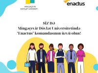 Siz də Mingəçevir Dövlət Universitetində “Enactus” komandasının üzvü olun