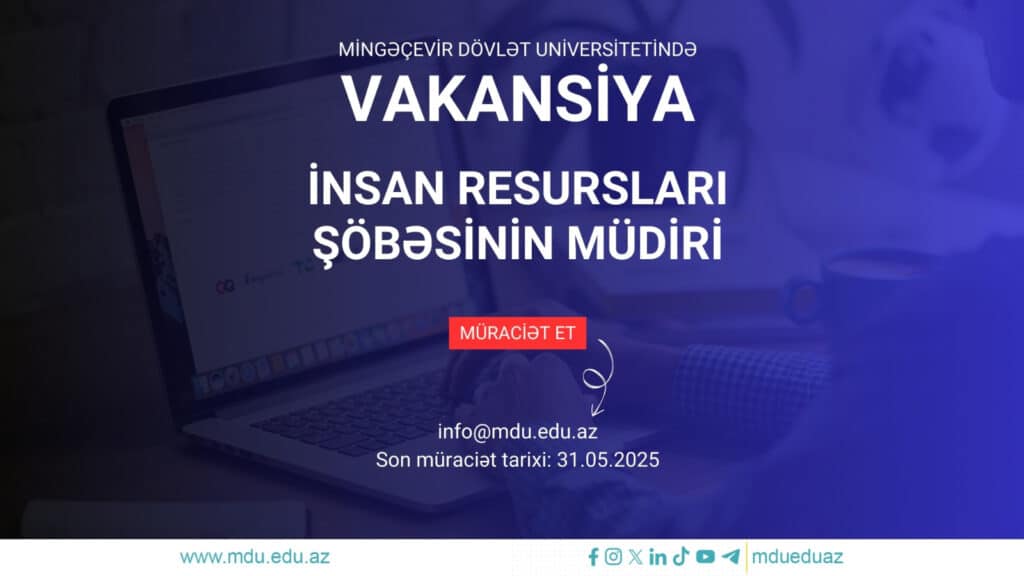 Mingəçevir Dövlət Universiteti İnsan resursları şöbəsinə müdir vakansiyası elan edir