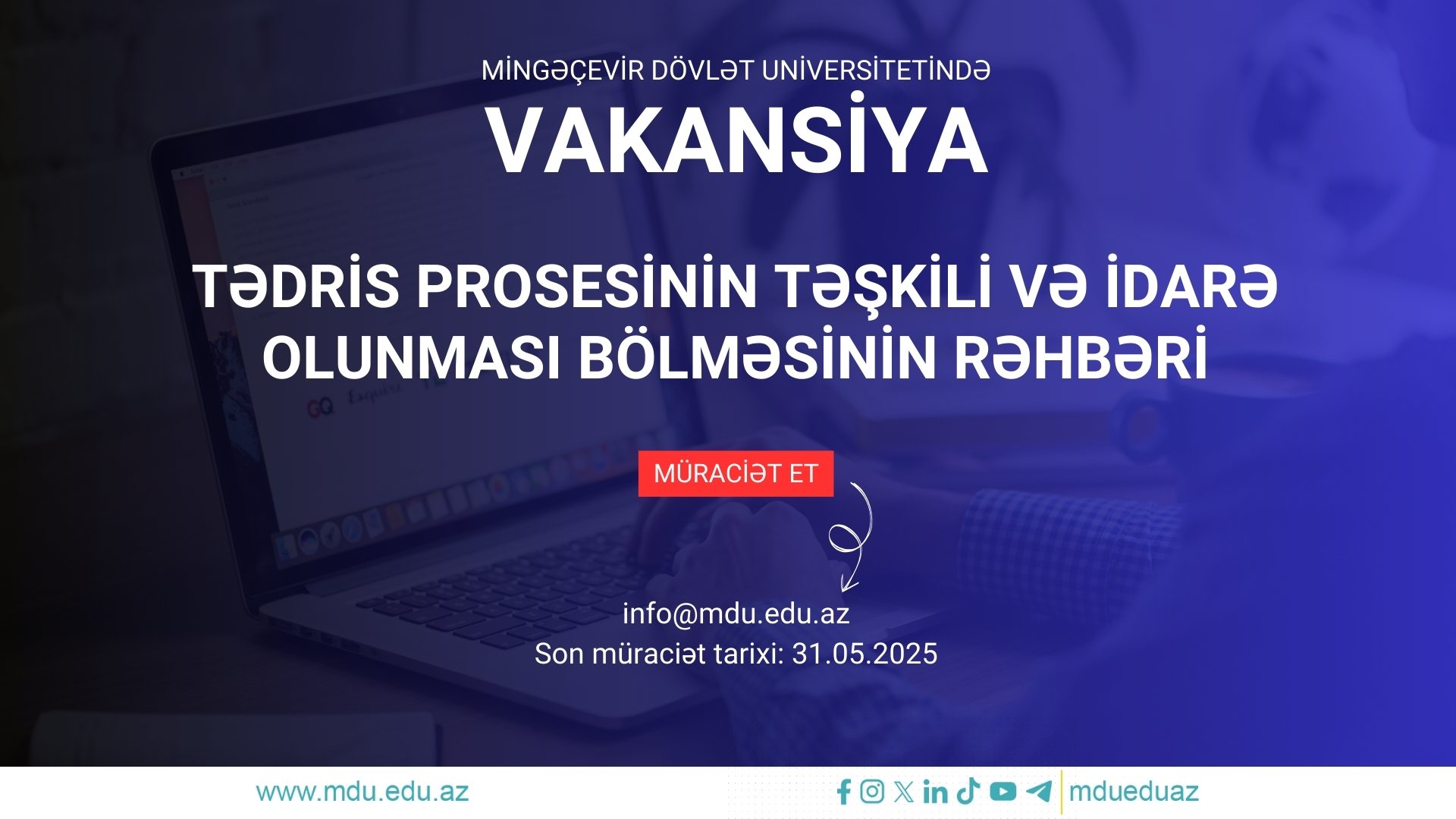 You are currently viewing Mingəçevir Dövlət Universiteti Tədris prosesinin təşkili və idarə olunması bölməsinin rəhbəri vəzifəsinə vakansiya elan edir.