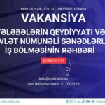 Mingəçevir Dövlət Universiteti Tələbələrin qeydiyyatı və dövlət nümunəli sənədlərlə iş bölməsinin rəhbəri vəzifəsinə vakansiya elan edir