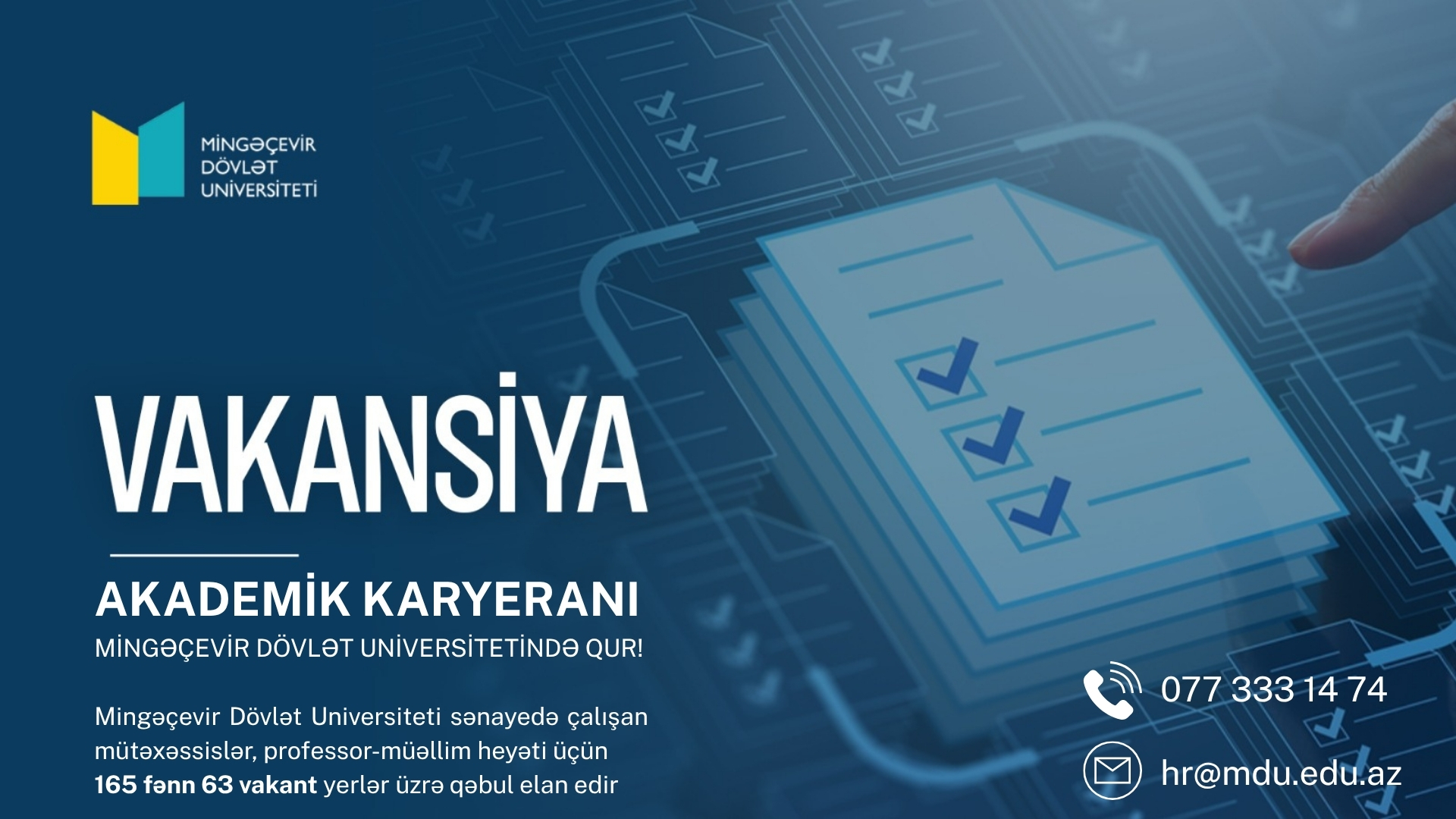 You are currently viewing Mingəçevir Dövlət Universiteti sənayedə çalışan mütəxəssislər, professor-müəllim heyəti üçün 165 fənn 63 vakant yerlər üzrə qəbul elan edir