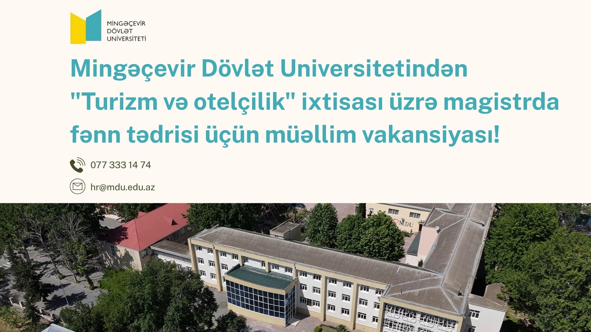 You are currently viewing Mingəçevir Dövlət Universitetindən “Turizm və otelçilik” ixtisası üzrə magistrda fənn tədrisi üçün müəllim vakansiyası!