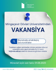 Подробнее о статье Mingəçevir Dövlət Universiteti Beynəlxalq əməkdaşlıq şöbəsinə Kordinator vəzifəsinə vakansiya elan edir