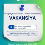 Mingəçevir Dövlət Universiteti Beynəlxalq əməkdaşlıq şöbəsinə Koordinator vəzifəsinə vakansiya elan edir