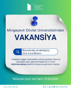 Read more about the article Mingəçevir Dövlət Universiteti Beynəlxalq əməkdaşlıq şöbəsinə Koordinator vəzifəsinə vakansiya elan edir