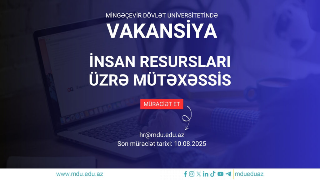Mingəçevir Dövlət Universitetində vakansiya: İnsan resursları üzrə mütəxəssis